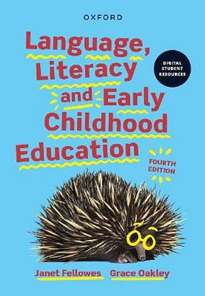 Language, Literacy and Early Childhood Education by Janet Fellowes & BOOK book