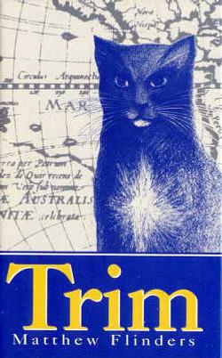 Trim: The Story Of A Brave Seafaring Cat by Matthew Flinders Hardcover book