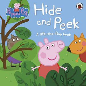Peppa Pig: Hide And Peek: A lift-the-flap book by Peppa Pig Board Book book