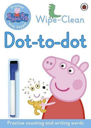 Peppa: Wipe-Clean Dot-To-Dot by Ladybird Staff & Peppa Pig Staff Paperback book