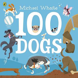 100 Dogs by Michael Whaite Paperback book