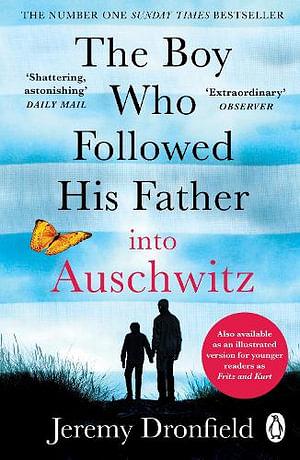 The Boy Who Followed His Father Into Auschwitz by Jeremy Dronfield Paperback book