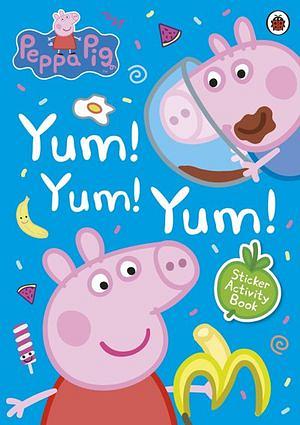 Peppa Pig: Yum! Yum! Yum!  by Peppa Pig BOOK book