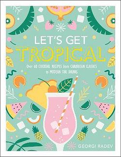 Let's Get Tropical by DK BOOK book