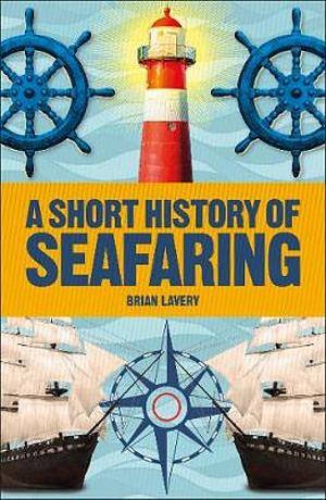 A Short History Of Seafaring by DK Paperback book