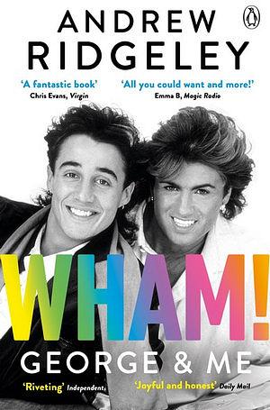 Wham, George And Me by Andrew Ridgeley Paperback book