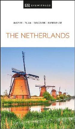 DK Eyewitness Travel Guide: The Netherlands by D. K. Travel BOOK book