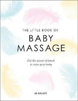 The Little Book of Baby Massage by Dk BOOK book