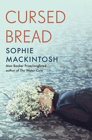 Cursed Bread by Sophie Mackintosh Paperback book