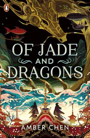 Of Jade And Dragons by Amber Chen BOOK book