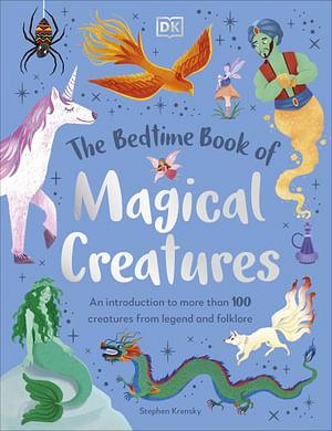 The Bedtime Book of Magical Creatures by Stephen Krensky Hardcover book
