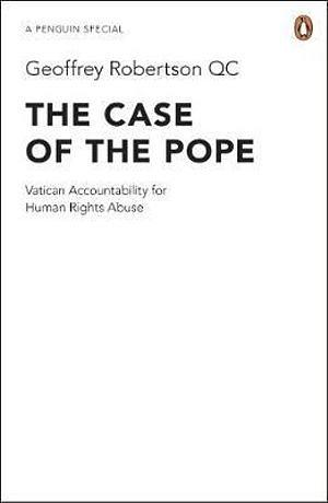 The Case of the Pope by Geoffrey Robertson Qc BOOK book