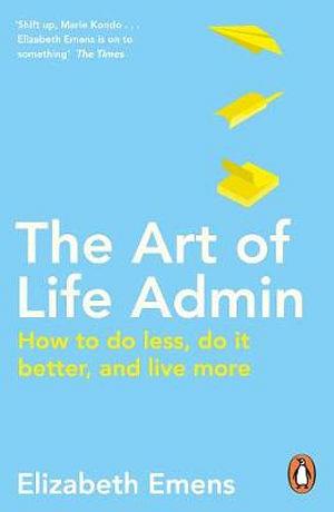The Art of Life Admin by Elizabeth Emens BOOK book