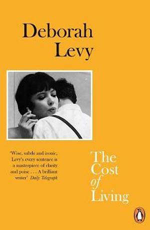 The Cost of Living by Deborah Levy Paperback book