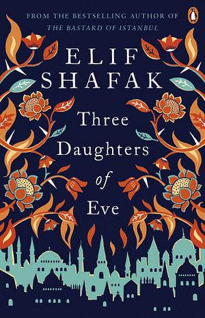 Three Daughters Of Eve by Elif Shafak Paperback book