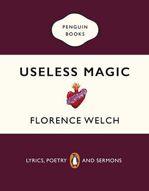 Useless Magic by Florence Welch Paperback book