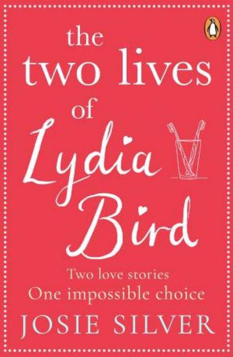 The Two Lives Of Lydia Bird by Josie Silver Paperback book