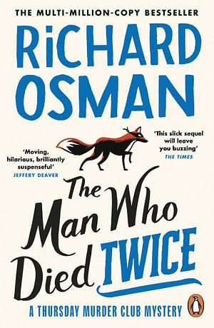 The Thursday Murder Club 02: The Man Who Died Twice by Richard Osman Paperback book