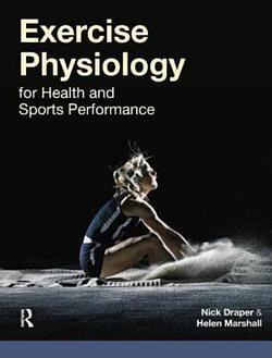 Exercise Physiology by Helen Marshall & Nick Draper BOOK book