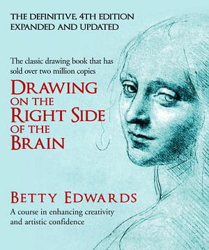 Drawing On The Right Side Of The Brain by Betty Edwards Hardcover book