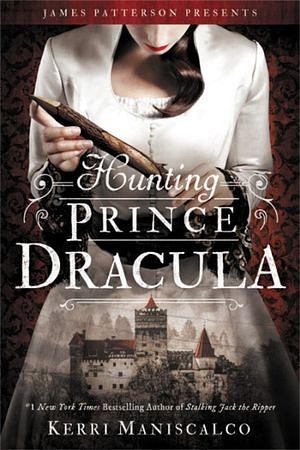 Hunting Prince Dracula by Kerri Maniscalco Paperback book