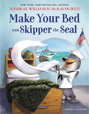 Make Your Bed With Skipper The Seal by William H. McRaven Hardcover book