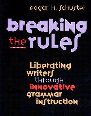 Breaking the Rules by Schuster BOOK book
