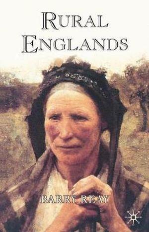 Rural Englands by Barry Reay BOOK book