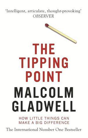 The Tipping Point: How Little Things Can Make A Big Difference by Malcolm Gladwell Paperback book