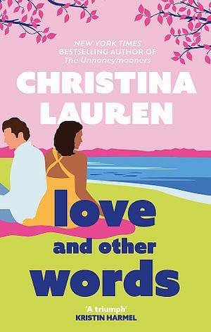 Love And Other Words by Christina Lauren Paperback book