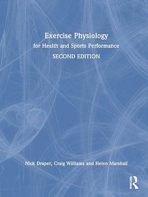 Exercise Physiology by Nick Draper BOOK book