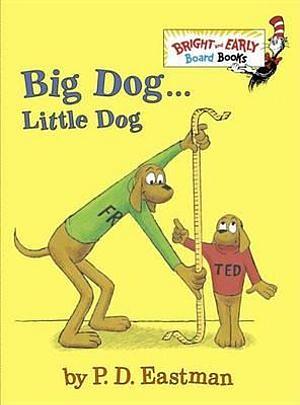 Big Dog . . . Little Dog by P.D. Eastman BOOK book