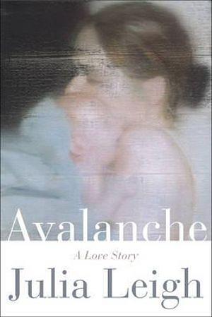 Avalanche by Julia Leigh BOOK book