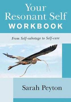 Your Resonant Self Workbook by Sarah Peyton BOOK book
