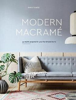Modern Macrame by Emily Katz BOOK book