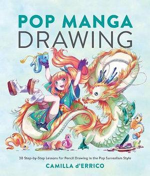 Pop Manga Drawing by Camilla D'Errico Paperback book