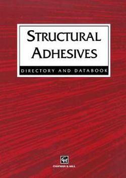 Structural Adhesives by R.J. Hussey & Josephine Wilson BOOK book
