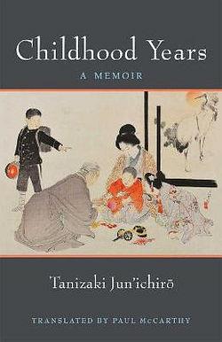 Childhood Years by Jun'ichiro Tanizaki BOOK book