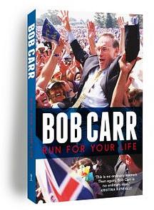 Run for Your Life by Bob Carr BOOK book