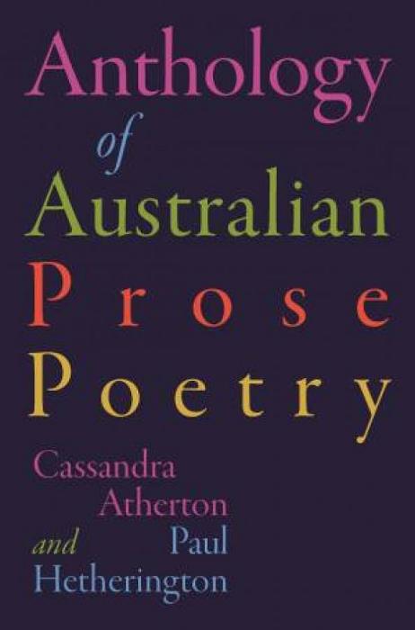 The Anthology of Australian Prose Poetry by Paul Hetherington Paperback book