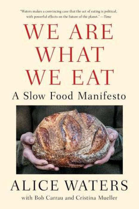 We Are What We Eat by Alice Waters Paperback book