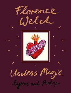 Useless Magic by Florence Welch BOOK book