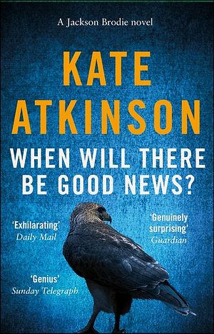 When Will There Be Good News by Kate Atkinson Paperback book