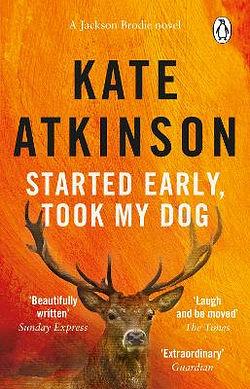 Started Early, Took My Dog by Kate Atkinson Paperback book