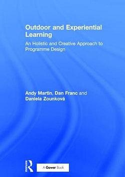 Outdoor and Experiential Learning by Andy Martin & Dan Franc BOOK book