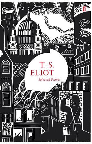 Selected Poems of T. S. Eliot by T. S. Eliot Hardcover book