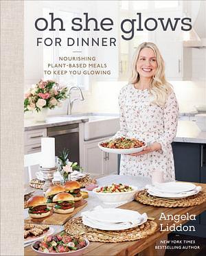 Oh She Glows For Dinner by Angela Liddon Hardcover book
