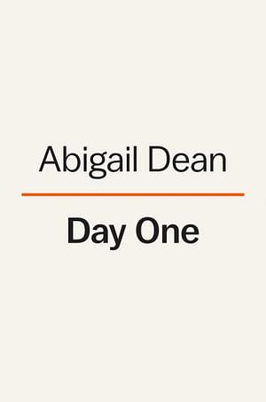 Day One by Abigail Dean BOOK book
