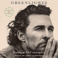 Greenlights by Matthew McConaughey BOOK book