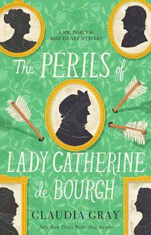 The Perils of Lady Catherine de Bourgh by Claudia Gray Paperback book